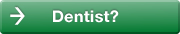 Dentist?